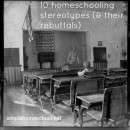 10 homeschooling stereotypes (and their rebuttals) ~SimpleHomeschool.net