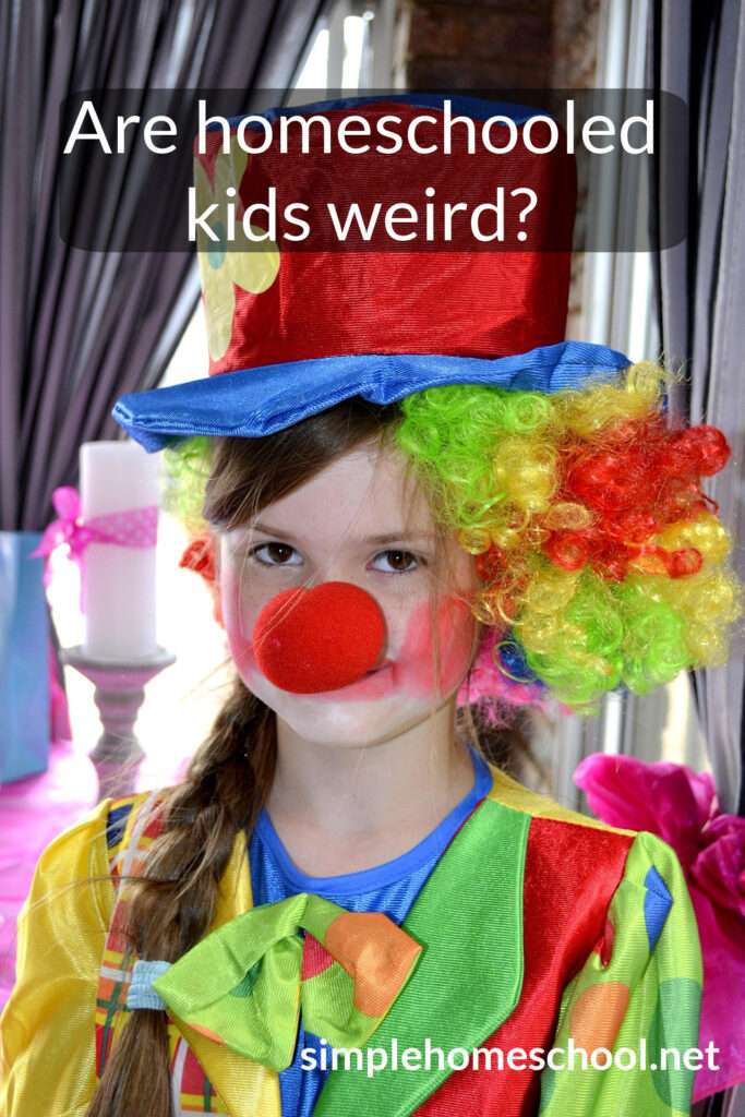 Are homeschooled kids weird?