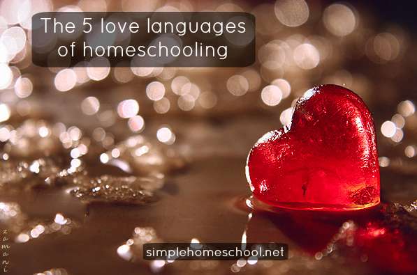 The 5 love languages of homeschooling