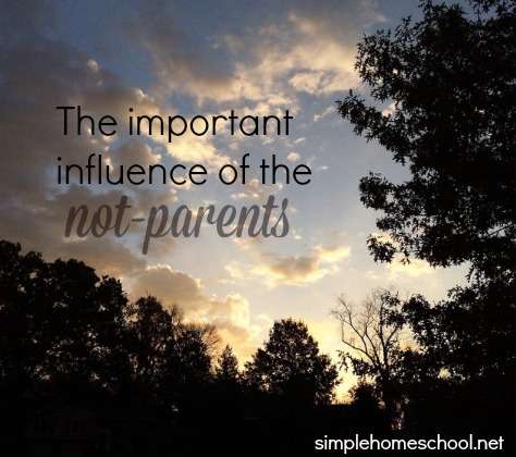 The important influence of the not-parents.