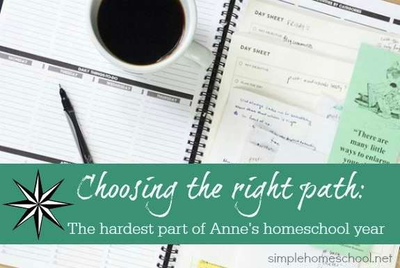 Choosing the right path: The hardest part of Anne's homeschool year
