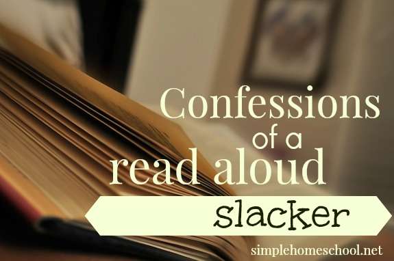 Confessions of a read aloud slacker