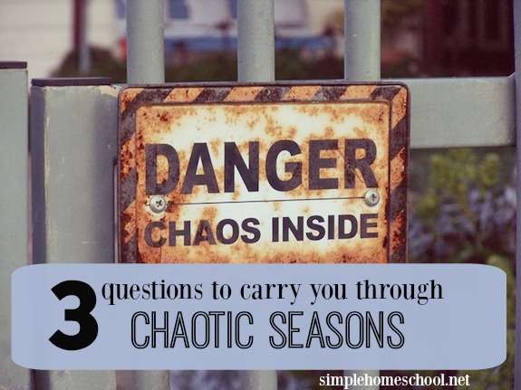 3 questions to carry you through chaotic seasons
