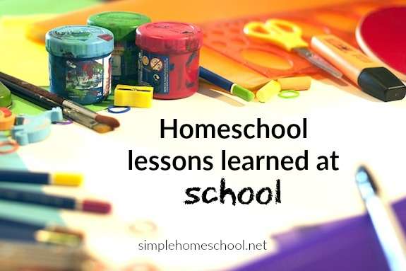 Homeschool lessons learned at school