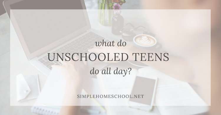 Was do unschooled teens do all day?