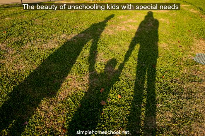 The beauty of unschooling kids with special needs