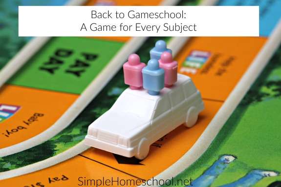 Back to Gameschool: A Game for Every Subject by Caitlin Fitzpatrick Curley, Simple Homeschool