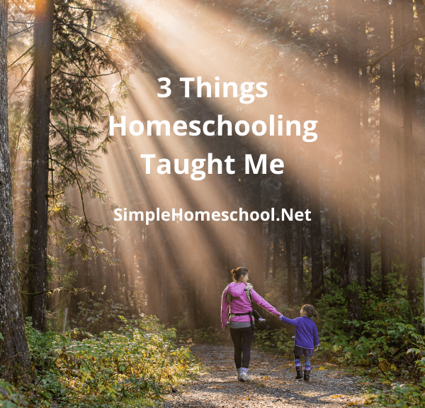 Things Homeschooling Taught Me