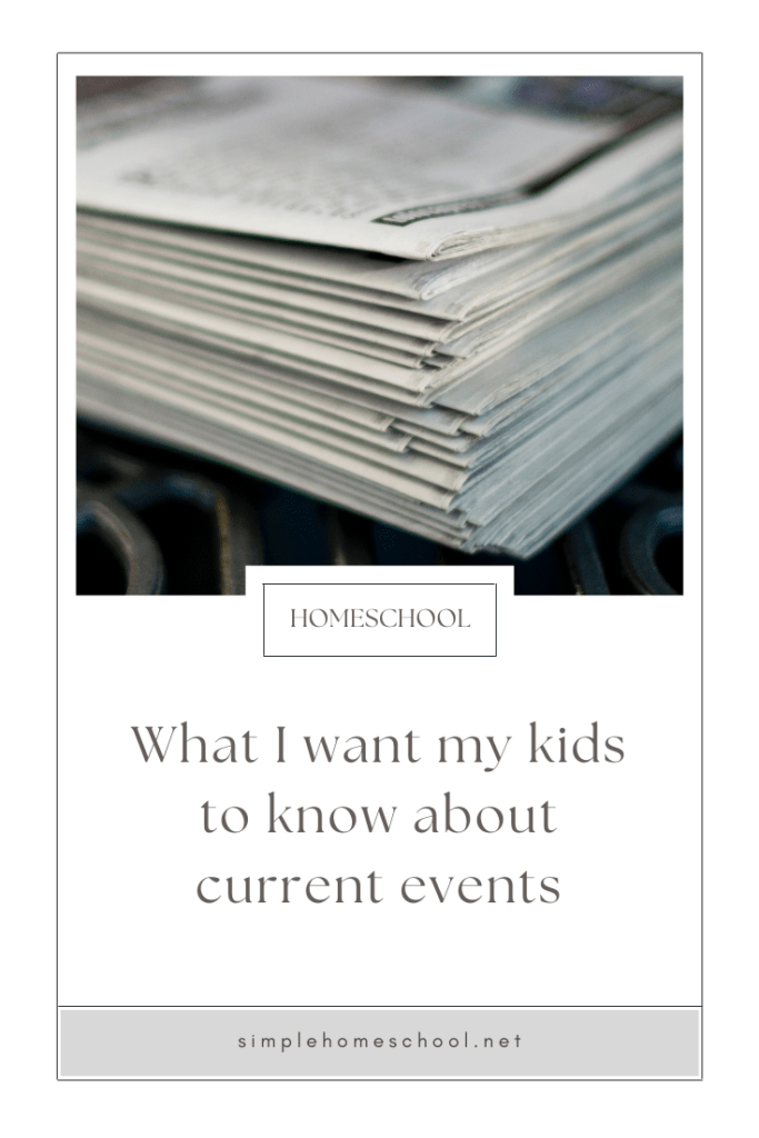 What I want my kids to know about current events