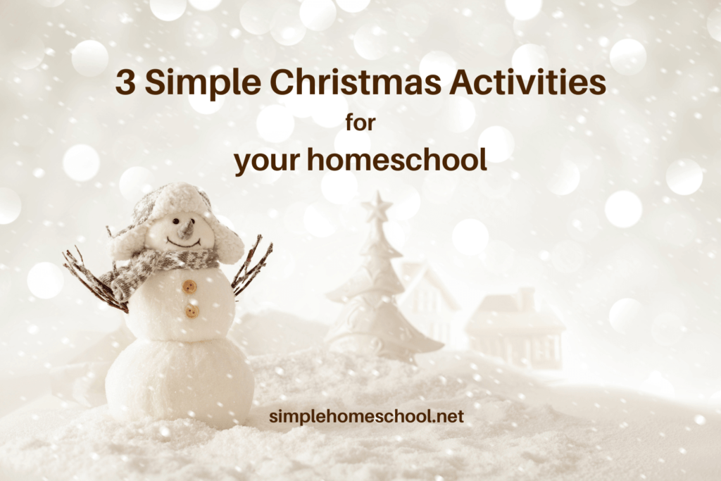 3 Simple Christmas Activities for Your Homeschool post