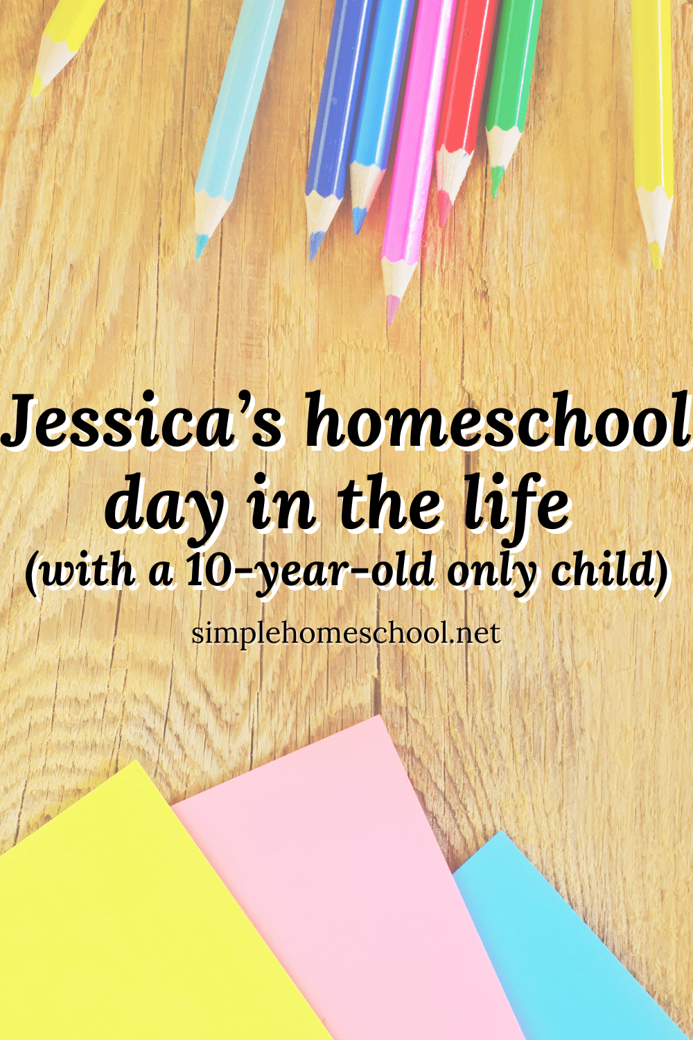 Jessica’s homeschool day in the life 