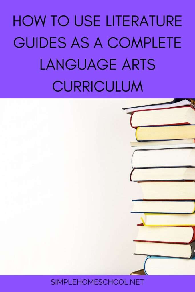 How to Use Literature Guides as a Full Language Arts Curriculum