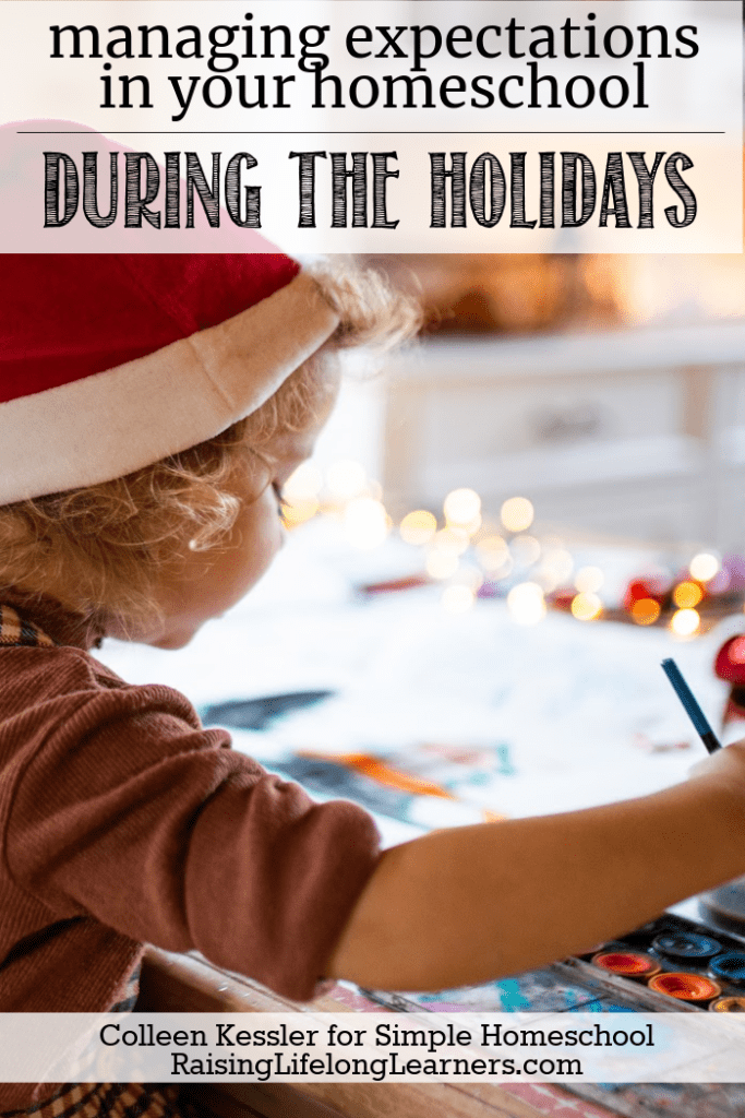 Managing Expectations in Your Homeschool During the Holidays